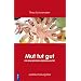 Mut tut gut: F�r eine bessere Lebensqualit�t