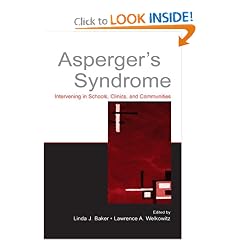 Asperger's Syndrome: Intervening in Schools, Clinics, and Communities