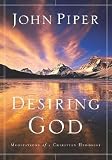 Desiring God: Meditations of a Christian Hedonist