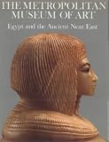 The Metropolitan Museum of Art: Egypt and the Ancient Near East