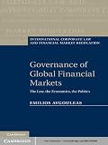 Governance of global financial markets : the law, the economics, the politics