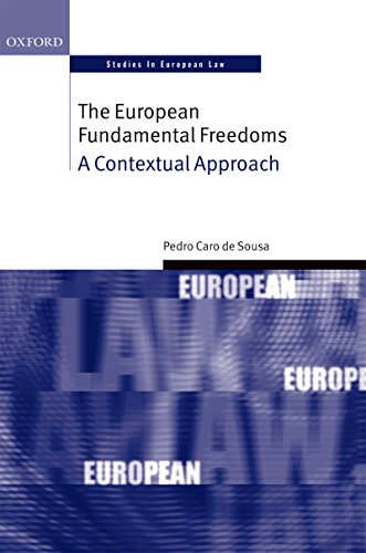 The European Fundamental Freedoms: A Contextual Approach (Oxford Studies in European Law)