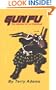 Gun-fu: The Martial Art of Paintball