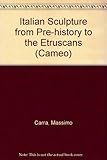 Italian sculpture from prehistory to the Etruscans