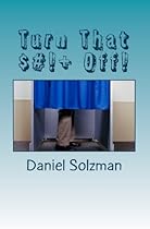  Turn That $#!+ Off!: Social Commentary on Politics, Sports, and Entertainment