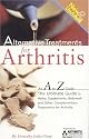 Alternative Treatments for Arthritis: An A to Z Guide, 2nd Edition: The Ultimate Guide to Herbs, Supplements, Bodywork and Other Complementary Treatments for Arthritis
