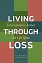 Living Through Loss: Interventions Across the Life Span (Foundations of Social Work Knowledge)