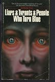Liars, Tyrants and People Who Turn Blue Barbara Paul
