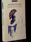 Troilus and Cressida (Shakespeare, Signet Classic)