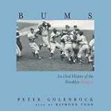 Bums: An Oral History of the Brooklyn Dodgers (Unabridged)
