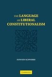 The Language of Liberal Constitutionalism