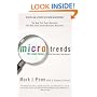 Microtrends: The Small Forces Behind Tomorrow's Big Changes