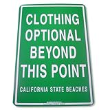Clothing Optional Beyond This Point - California State Beaches Street Sign