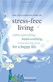 The Feel Good Factory on stress-free living : calm-spreading, mind-soothing, strain-slaying ideas for a happy life
