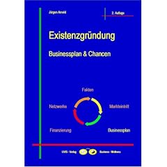 Existenzgr�ndung - Businessplan & Chancen