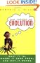 The Theory of Evolution: What It Is, Where It Came From, and Why It Works