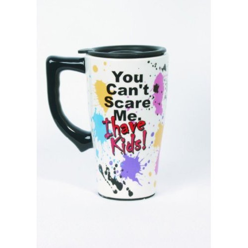 You Cant Scare Me Travel Mug