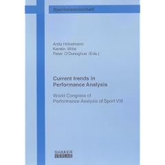Current trends in Performance Analysis: World Congress of Performance Analysis of Sport VIII