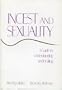 Incest and Sexuality: A Guide to Understanding and Healing