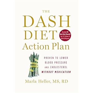 The DASH Diet Action Plan: Proven to Boost Weight Loss and Improve Health (A DASH Diet Book)