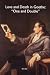 Love and Death in Goethe: One and Double (Studies in German Literature, Linguistics and Culture)