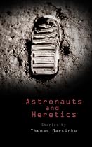Astronauts and Heretics