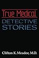 True Medical Detective Stories