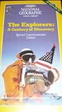 Review   / The Explorers: A Century of Discovery. National Geographic, Special Commemorative Edition.