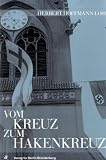 Vom Kreuz zum Hakenkreuz - Herbert Hoffmann-Loss