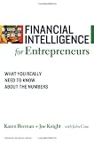 Financial Intelligence for Entrepreneurs: What You Really Need to Know About the Numbers (Financial Intelligence) (Financial Intelligence)
