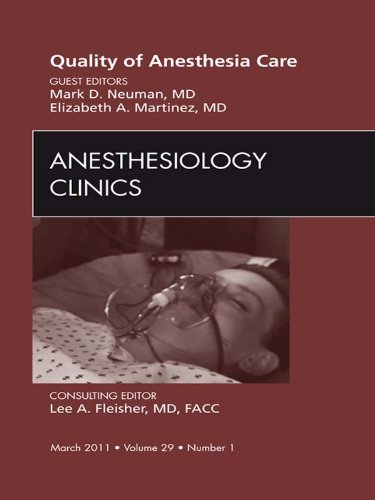 Quality of Anesthesia Care,  An Issue of Anesthesiology Clinics (The Clinics: Surgery)