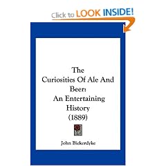 The Curiosities of Ale and Beer: An Entertaining History (1889)