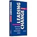 Leading Change: Wie Sie Ihr Unternehmen in acht Schritten erfolgreich ver�ndern