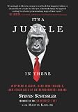 It s a Jungle in There: Inspiring Lessons, Hard-Won Insights, and Other Acts of Entrepreneurial Daring