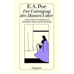 Der Untergang des Hauses Usher und andere Geschichten von Sch�nheit, Liebe und Wiederkunft