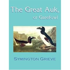 The Great Auk, or Garefowl