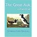 The Great Auk, or Garefowl