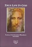 True life in God : Vassula : conversations with Jesus