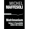 Matrimonium : Petit trait� d'�cosophie