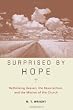 Surprised By Hope: Rethinking Heaven, the Resurrection, and the Mission of the Church