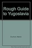 The rough guide to Yugoslavia