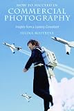 Cover of How to Succeed in Commercial Photography by Selina Maitreya 1581154917