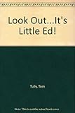 Look out - it's little Ed!