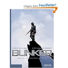 Bunker, Tome 1 : Les fronti�res interdites