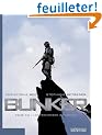 Bunker, Tome 1 : Les fronti�res interdites
