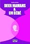 Deux mamans et un b�b�