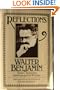 Reflections: Essays, Aphorisms, Autobiographical Writings