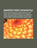 Fingerstail gitaristy: Dryeik, Nik, Nopfler, Mark, T·evis, Merl, King, Kaki, Martin, Dzhon, Missisipi Dzhon Khert, ·ei, Dzhon, Atkins (Russian Edition)