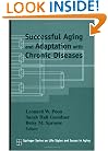 Successful Aging and Adaptation with Chronic Diseases (Springer Series on Lifestyles and Issues in Aging)