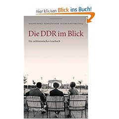 Die DDR im Blick: Ein zeithistorisches Lesebuch